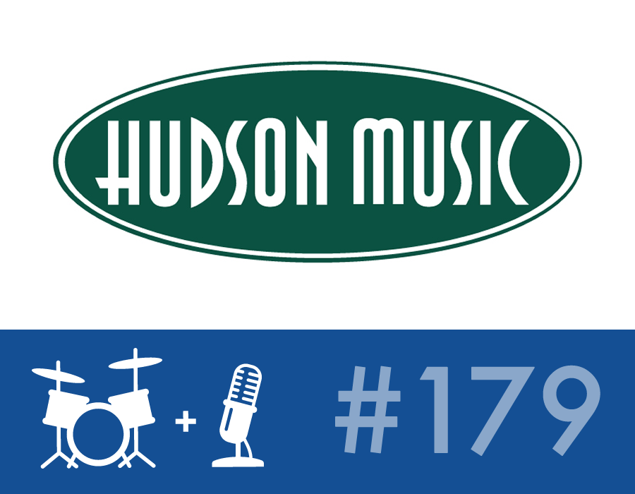 Drummer Talk 179 – Spotlight on Hudson Music