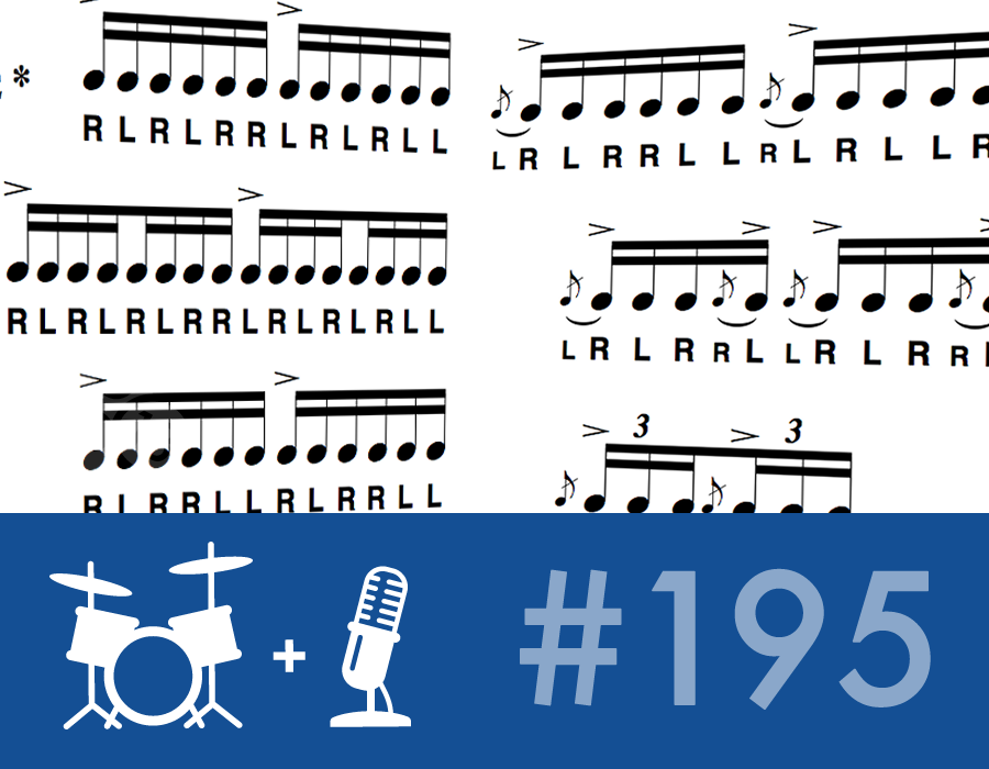 Drummer Talk 195 – Rudimental Refresher (Part 2)