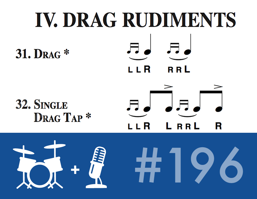 Drummer Talk 196 – Rudimental Refresher (Part 3)