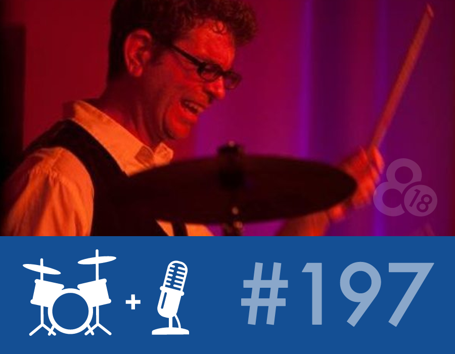 Drummer Talk 197 – Spotlight on Andy Ziker