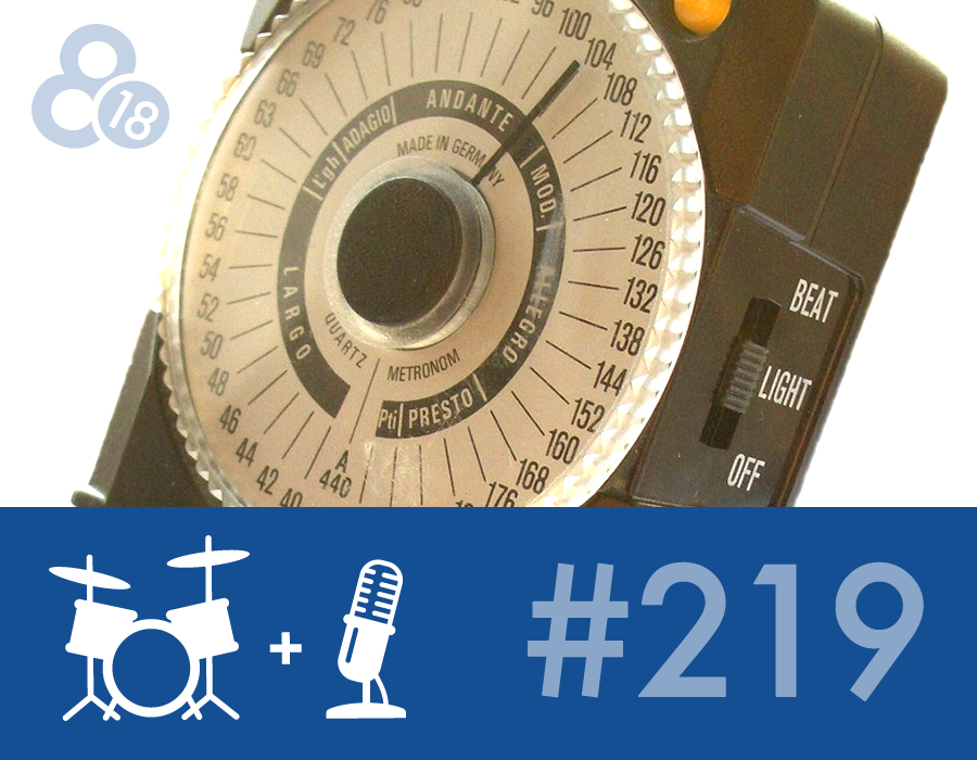 Drummer Talk 219 – The Truth About the Click Track