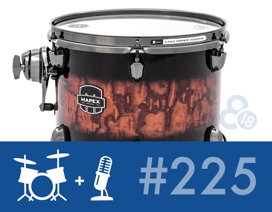 Drummer Talk 225 – Tuning 201: The Toms
