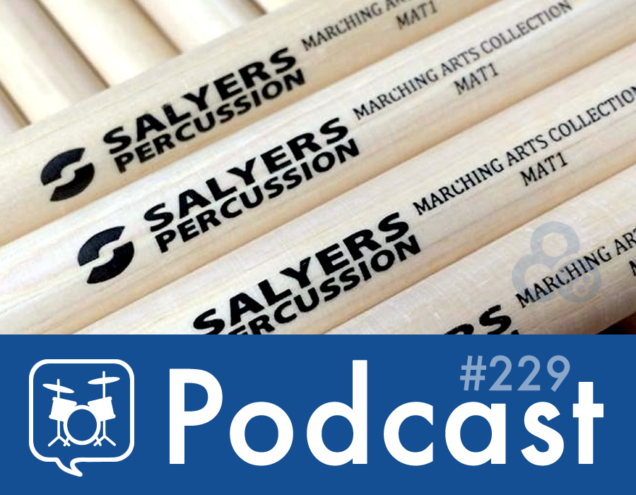 Drummer Talk 229 – Spotlight on Salyers Percussion
