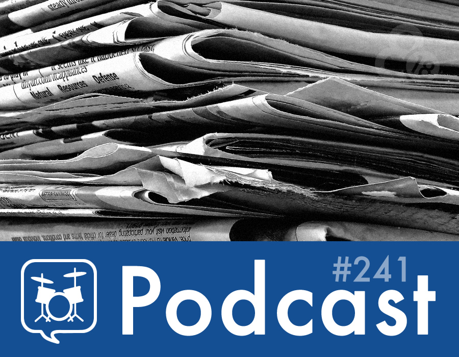 Drummer Talk 241 – So much news over the holiday break!