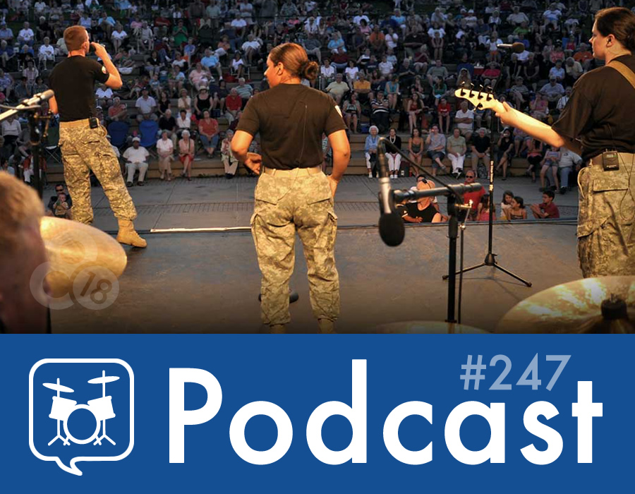 Drummer Talk 247 – Life as a Drummer in the US Army