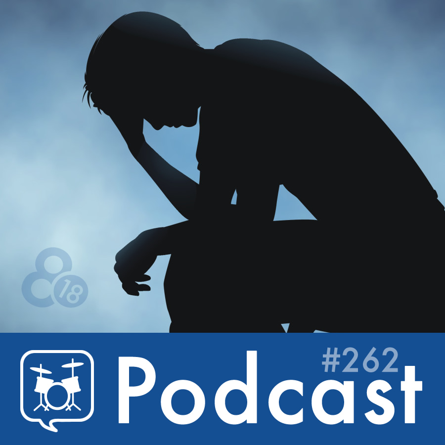 Drummer Talk 262 – Depression and The Artistic Temperament