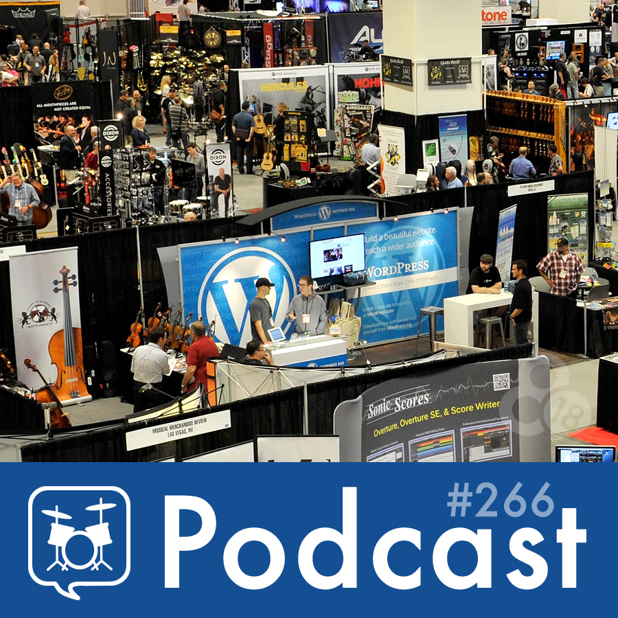 Drummer Talk 266 – NAMM 2016 Recap (Part 1)