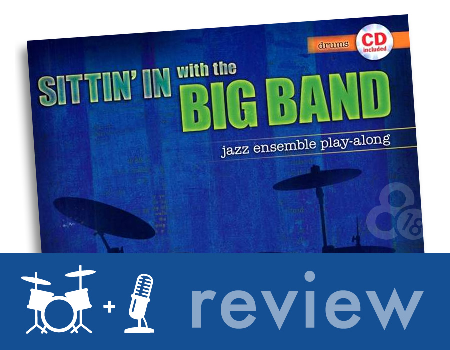 Book Review: “Sittin’ In with the Big Band” Vol I